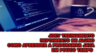 Jdev treinamento DEPOIMENTO de aluno FUNCIONA Como programar em Java em pouco tempo e conseguir vaga