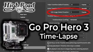 How to make a Time-Lapse Video with Go Pro Hero 3