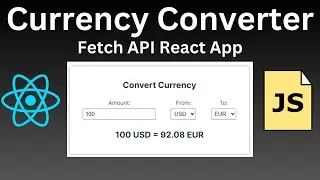Create Currency Converter App in React | ReactJS Tutorial with Fetch API, async/await, and hooks