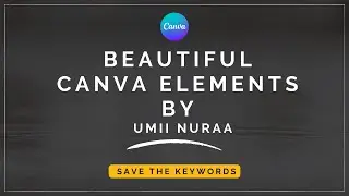 Best Canva Keywords for Awesome Hidden Elements