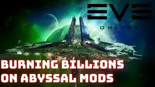 Eve Online - Playing with Abyssal Mutaplasmids
