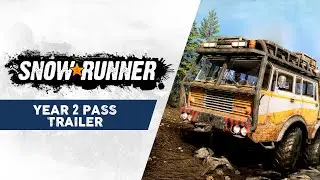 SnowRunner Year 2 Pass Trailer