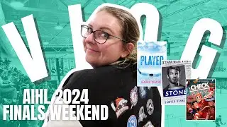 vlog . aihl 2024 finals weekend and hockey romances