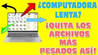 Tu Computadora esta Lenta / Asi Elimina los Archivos pesados Innecesarios