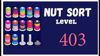 Nut Sort Level 403 Walkthrough | Nuts Sort Level 403