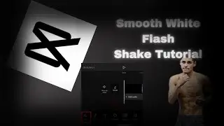 Smooth White Flash Shake Capcut Tutorial [BASICS]