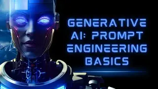 Full Course Mastering Prompt Engineering : Create Effective Prompts for Generative AI