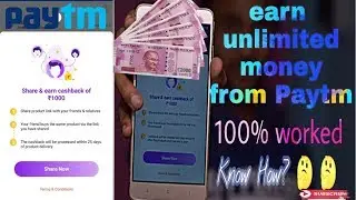 Earn Unlimited money by using paytm || Hindi || 100% working