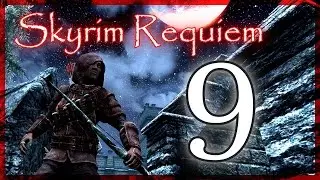 Let's Play Skyrim Requiem - Part 9 (Archer/Thief/Assassin)