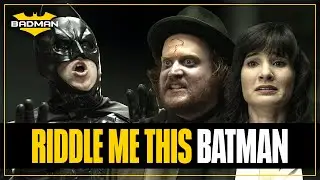 RIDDLE ME THIS BATMAN! | BADMAN