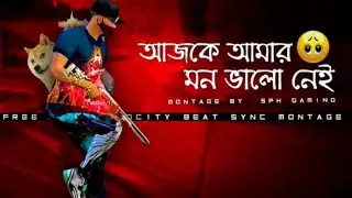 Ajke Amar Mon Valo Nei Remix | Free Fire Beat Sync Montage | @sph gaming