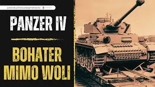 Panzer IV. Bohater mimo woli.
