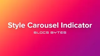 How to Style the Carousel Active Indicator