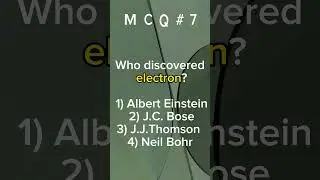 Who discovered electron? MCQ#7 #physics
