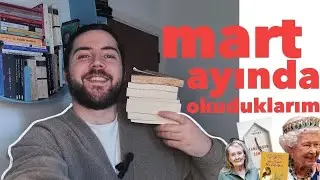 Mart Ayında Okuduğum #Kitaplarla Yükselen Okuma Zevki: İzlemeye Değer En İyi Kitaplarım!