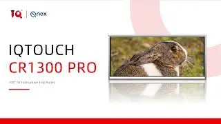 IQTouch CR1300 PRO: Massive Collaboration in 105