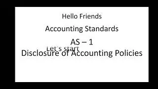 AS-1 Disclosure of Accounting Policies. CA,CS,CMA with pdf.
