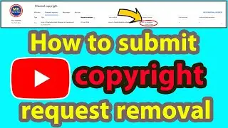 How to request channel copyright removal | Submit copyright removal