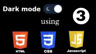 How to make Dark/Light theme toggle button using HTML, CSS & JavaScript || Part -3 | Web Development