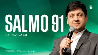 SALMO 91 // Pr. Davi Lago