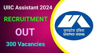 UIIC Assistant Recruitment 2024 | Notification Out | Full Detail Explained by MDE