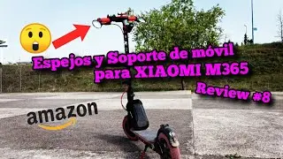 Espejos y soporte de móvil para XIAOMI M365 - REVIEW #8