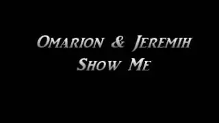 Omarion & Jeremih - Show Me