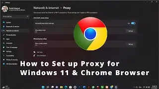 How to Set up Proxy for Windows 11 & Chrome Browser