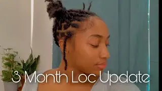 3 Month Loc Update | LOC JOURNEY