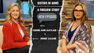 Sisters In Arms - A Firearm Story #15 Why gun-free zones are so dangerous. With guest Nikki Goeser