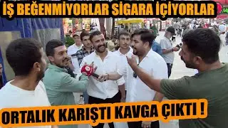 İş beğenmiyorlar sigara içiyorlar dedi olanlar oldu ! ORTALIK KARIŞTI KAVGA ÇIKTI !