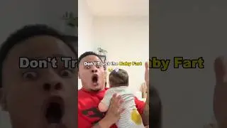 Don’t Trust the baby fart 💨 