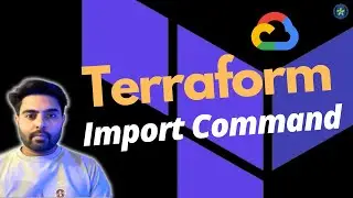 How to Use Terraform Import Command | Bring Existing Infrastructure into Your IaC Code