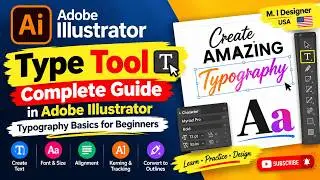 Adobe Illustrator Type Tool Complete Tutorial | Typography Basics for Beginners