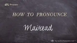 How to Pronounce Mairead (Real Life Examples!)