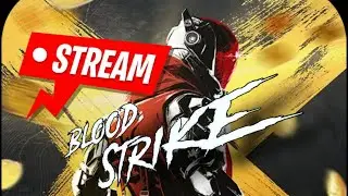 BLOOD STRIKE LIVE STREAM🔴