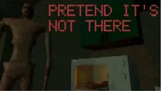 Ignore The Monster Following You Or Die Pretend It's Not There