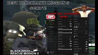 Blackhawk Rescue Mission 5 Script - Autofarm, Silent Aim, ESP & Infinite Money & More Pastebin