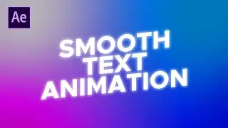 [TUTORIAL] How to Create a Smooth Text Animation - After Effects 2020