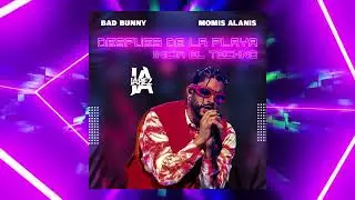 Bad Bunny & Momis Alanis - Después de la Playa Inicia el Techno (Jarez MashUp)