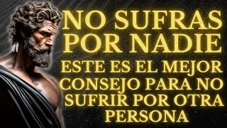 DON'T SUFFER FOR ANYONE: THIS IS THE BEST ADVICE FOR NOT SUFFERING BECAUSE OF ANOTHER PERSON | MO...