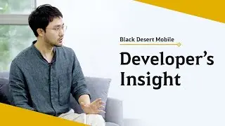 Developer's Insight - Black Desert Mobile