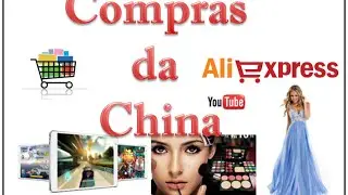 Compras da China - O que encontrar no Aliexpress?