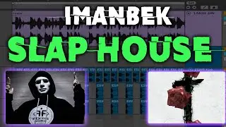 Making Slap House Like Imanbek + FREE Ableton Template