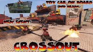 CROSSOUT - AMAZING NEW EVENT BRAWL! (TOY CAR ON BOARD)