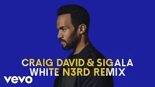 Craig David, Sigala - Ain't Giving Up (White N3rd Remix) [Audio]