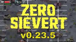 Zero Sievert - v0.23.5 | 2d Tarkov-Like