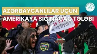 Azərbaycanlılar üçün Amerikaya Sığınacaq Tələbi
