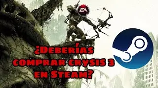 ¿Deberías Comprar Crysis 3 en Steam?