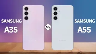 Samsung Galaxy A35 Vs Samsung Galaxy A55